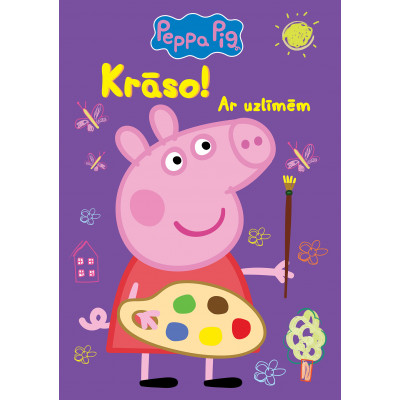 Peppa Pig. Krāso! Ar uzlīmēm