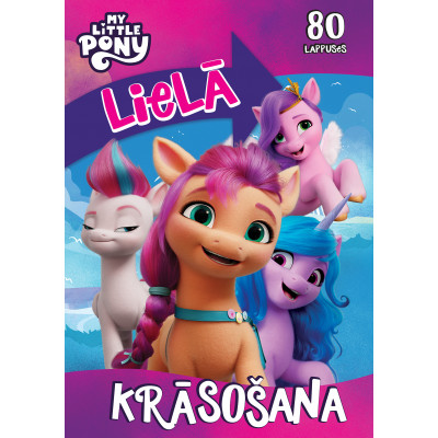 My Little Pony. Lielā krāsošana. 80 lappuses