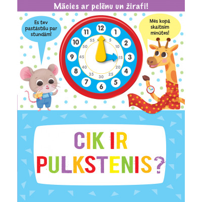 Cik pulkstenis? Mācies ar pelēnu un žirafi!