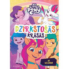 My Little Pony. Dzirkstošās krāsās. Ar uzlīmēm