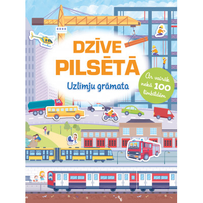 Dzīve pilsētā. Uzlīmju grāmata. Ar vairāk nekā 100 līmbildēm