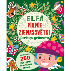Elfa pirmie Ziemassvētki. Darbiņu grāmata. Vairāk nekā 250 uzlīmju un izņemamu detaļu