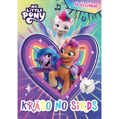 My Little Pony. Krāso no sirds. Ar uzlīmēm