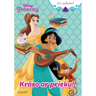 Princeses. Krāso ar prieku! Ar uzlīmēm. Disney