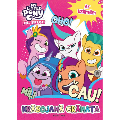 My Little Pony. Tell your tale. Krāsojamā grāmata. Ar uzlīmēm