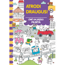 Atrodi draugus! Līmē un  krāso pilsētā