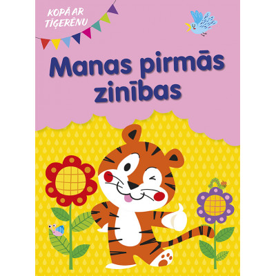 Manas pirmās zināšanas. Kopā ar tīģerēnu