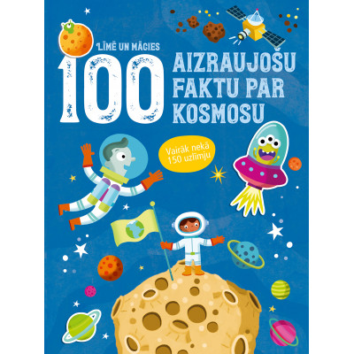 100 interesantu faktu par kosmosu. Līmē un mācies. Vairāk nekā 150 uzlīmju