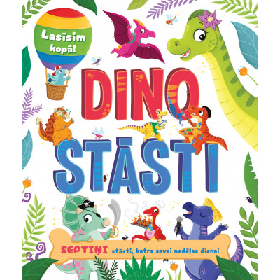 Dino stāsti. Septiņi stāsti, katrs savai nedēļas dienai