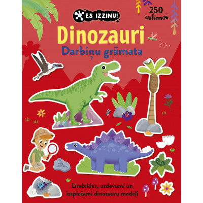 Es izzinu! Dinozauri. Darbiņu grāmata. 250 uzlīmes