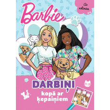 Barbie. Darbiņi kopā ar ķepaiņiem. Ar uzlīmēm